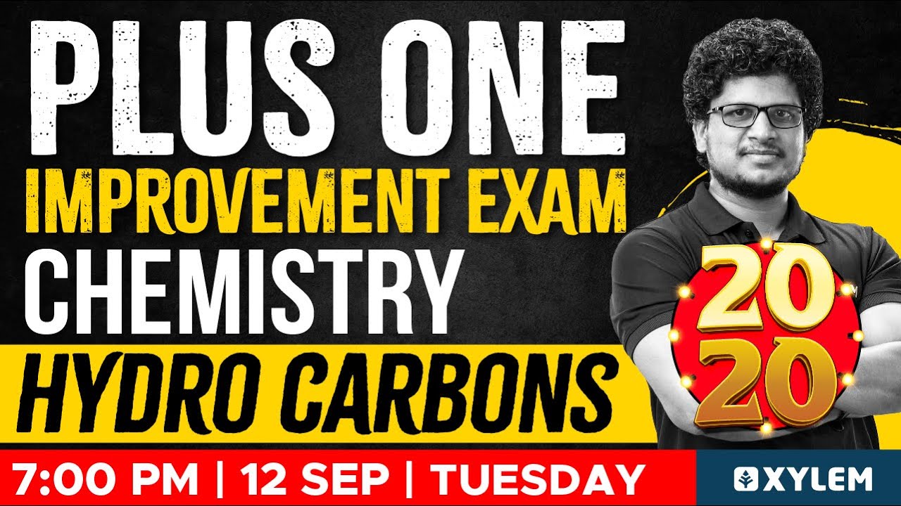 Plus One Improvement Exam - Chemistry - Hydro Carbons | Xylem Plus Two