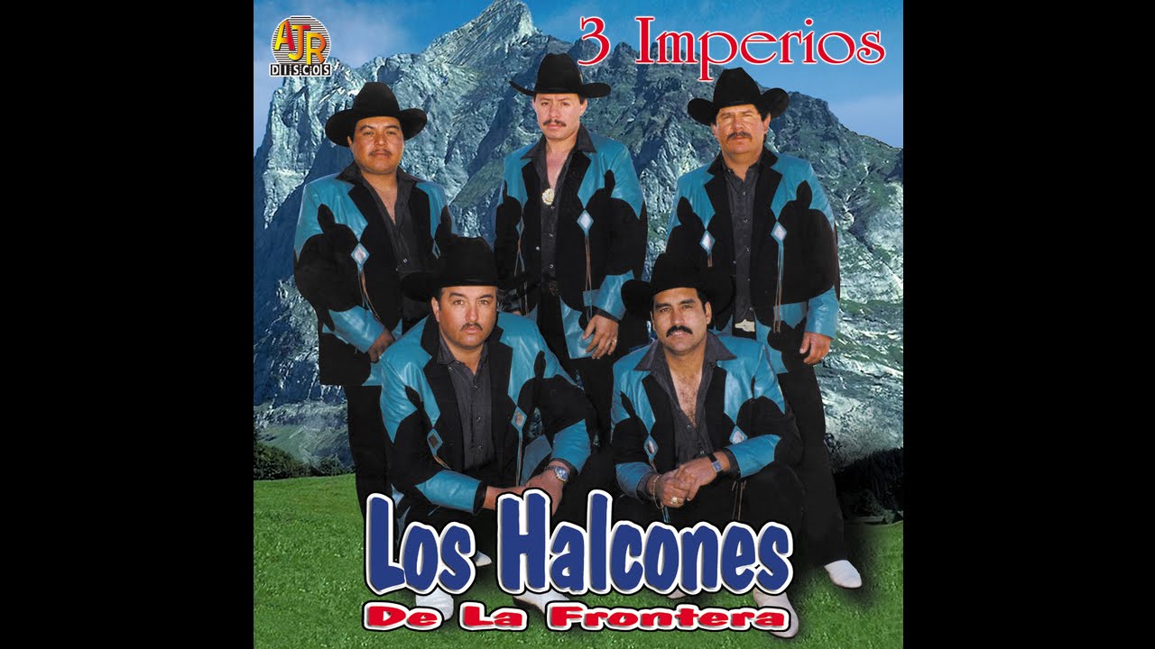 Los Halcones De La Frontera - Valentin Melendez
