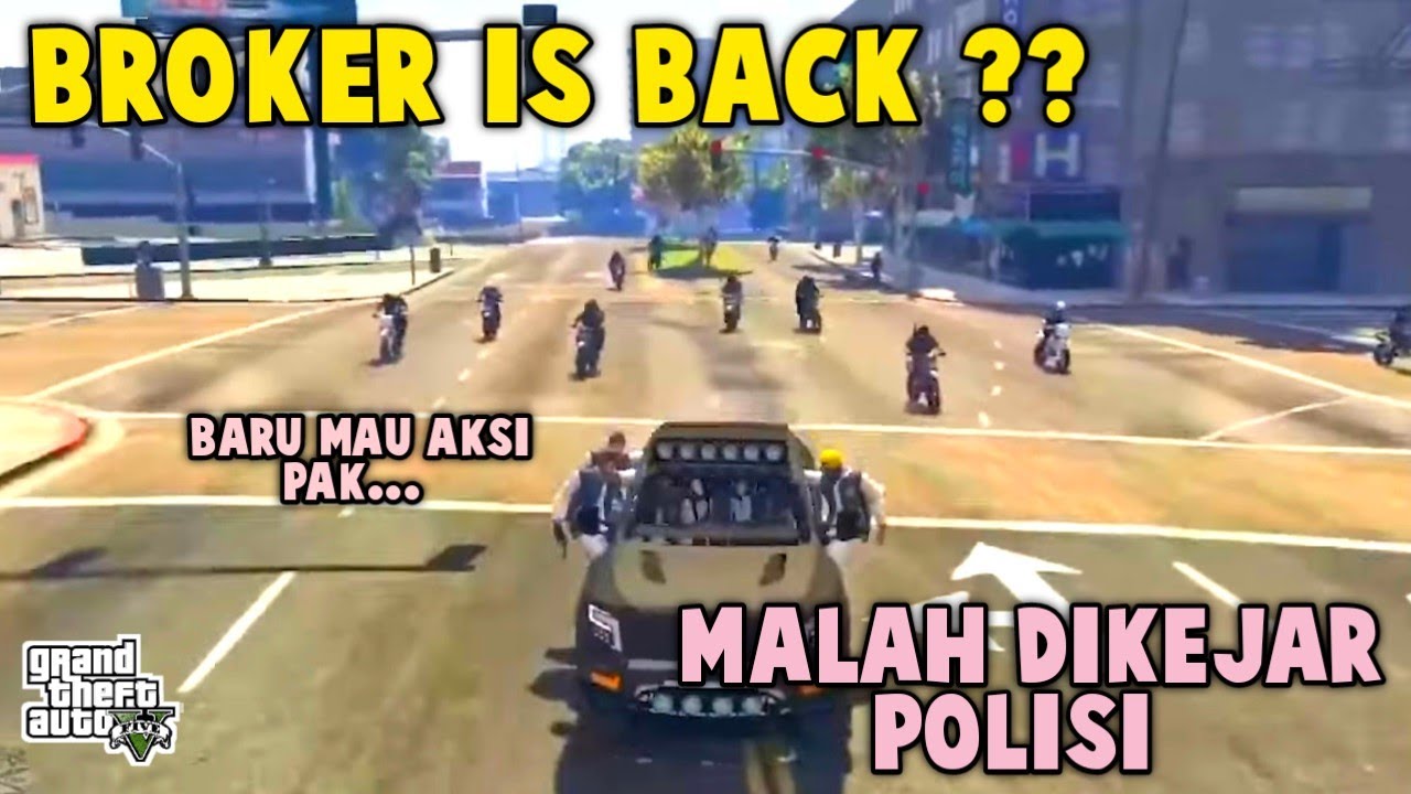 BROKER IS BACK ?? HARI PERTAMA LANGSUNG DIKEJAR POLISI 🤣 - GTA V ROLEPLAY