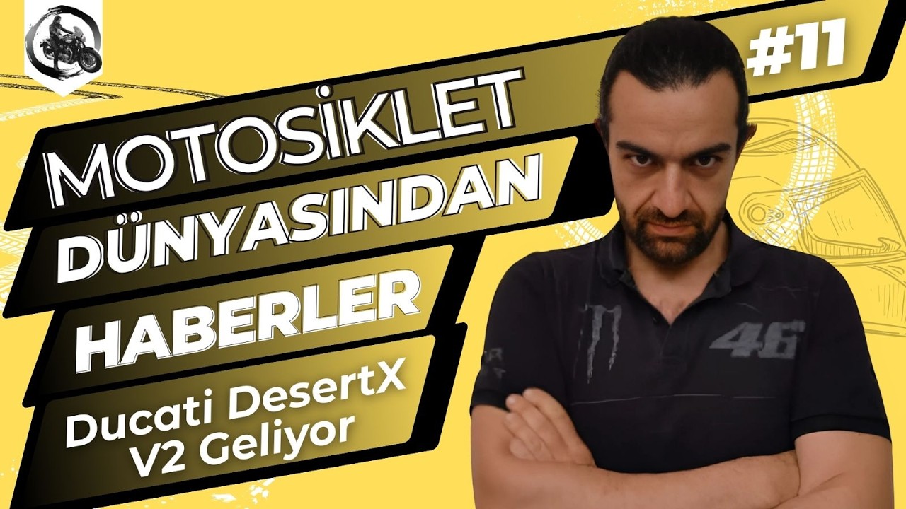Motosiklet Dünyasından Haberler #11 | Ducati DesertX V2 Geliyor