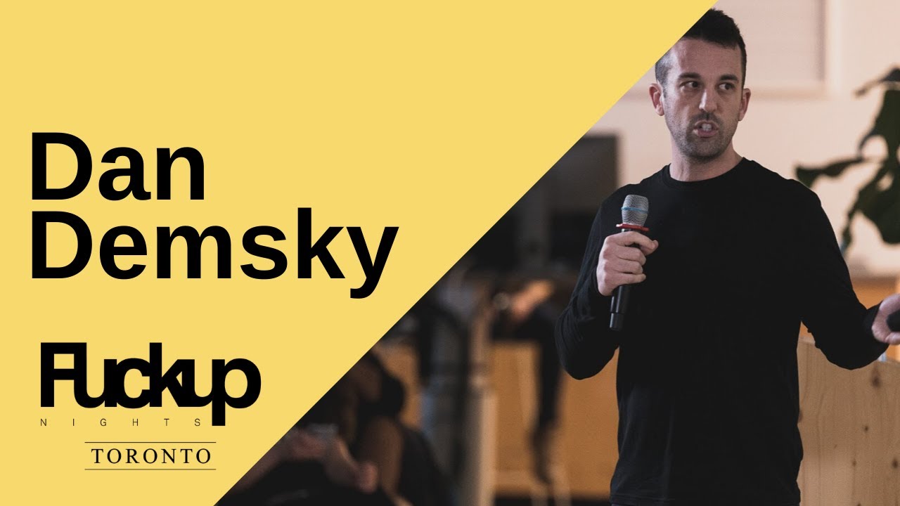Fuckup Nights Toronto | Dan Demsky | February 2019