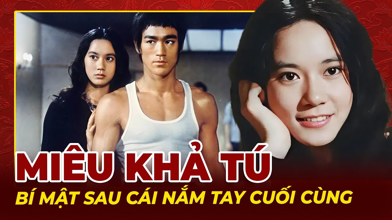 Miêu Khả Tú: Công Chúa Điện Ảnh Và Bí Mật Sau Cái Nắm Tay Cuối Cùng | Tệp Tin Mật