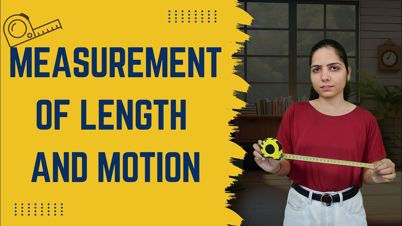 Measurement of Length and Motion | Class 6 Science Chapter 5 | One-Shot | NCERT Curiosity