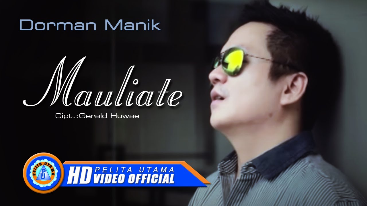 Dorman Manik - Mauliate (Official Music Video)