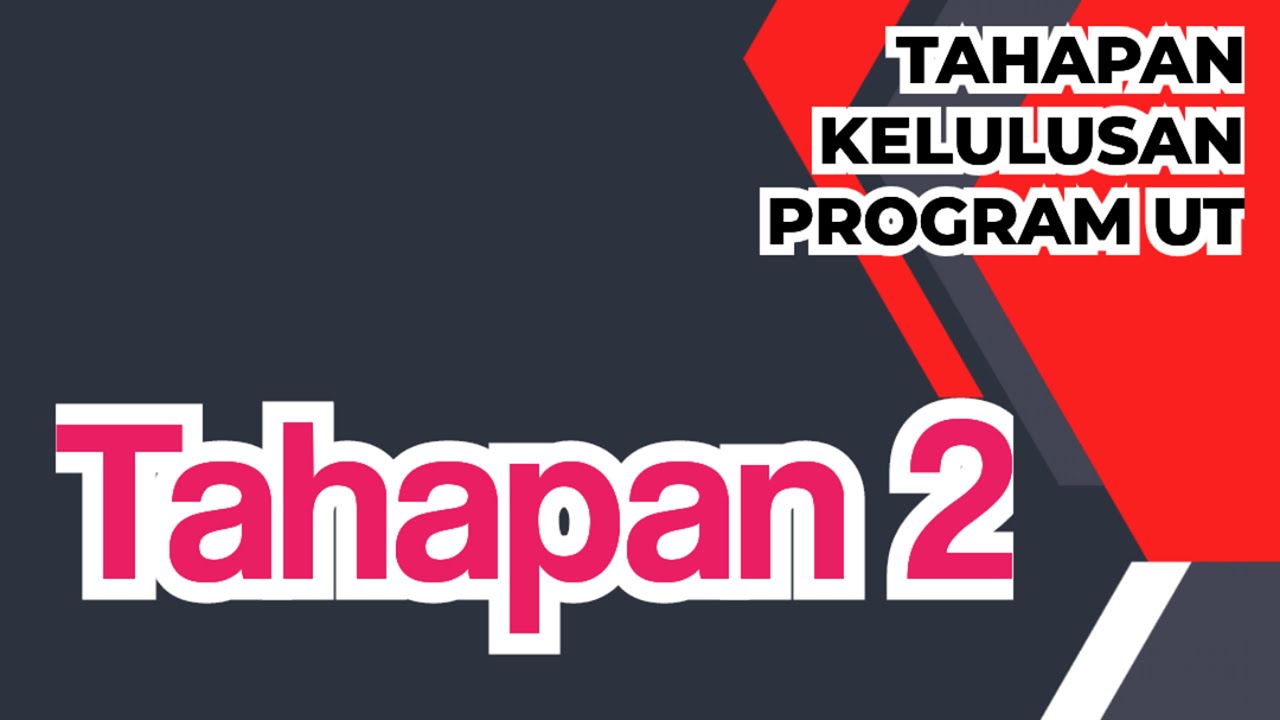 Tahapan 2 Kelulusan Program UT