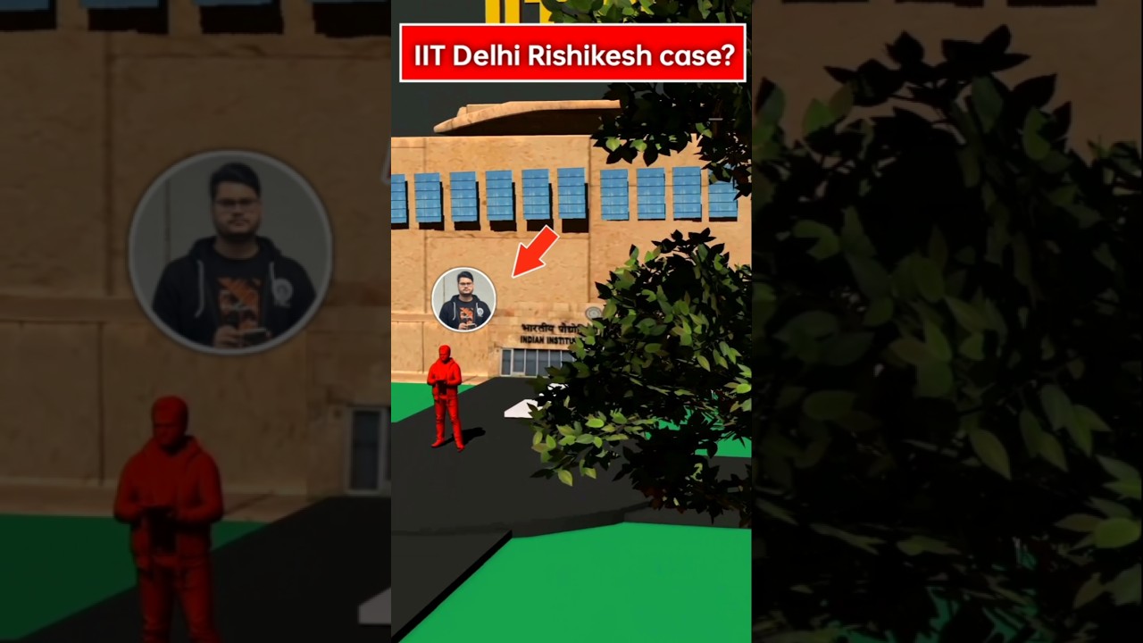 IIT Delhi Rishikesh case?3D #shorts