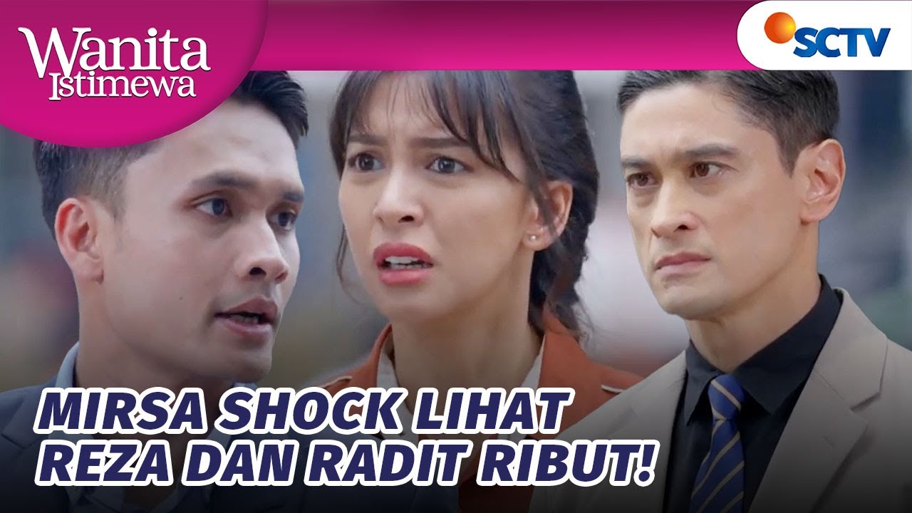 KACAUUU!! Reza dan Radit Bertengkar Hebat | Wanita Istimwa - Episode 30