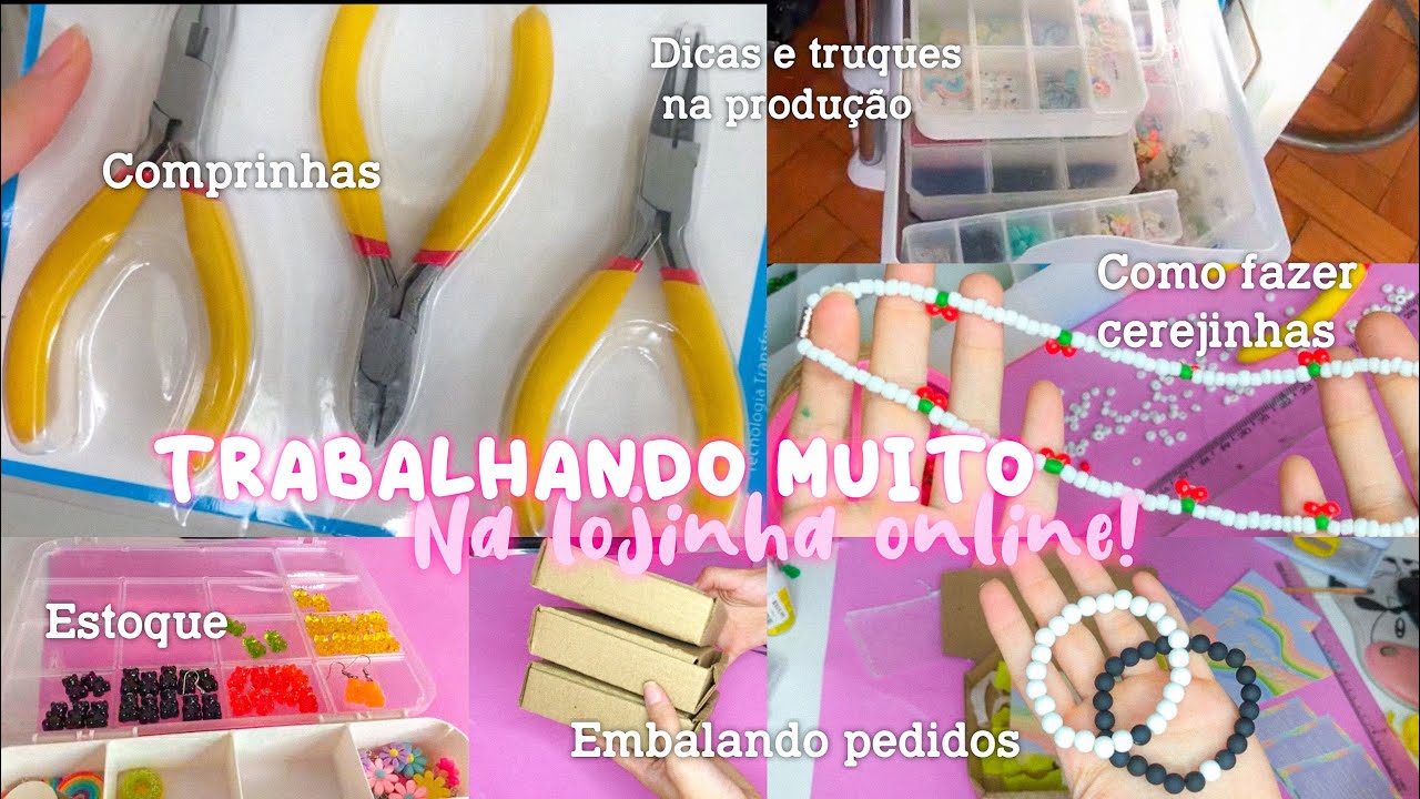 Comprinhas, Produzindo Acessórios, Embalando Pedidos e Muitas Dicas para sua Lojinha!