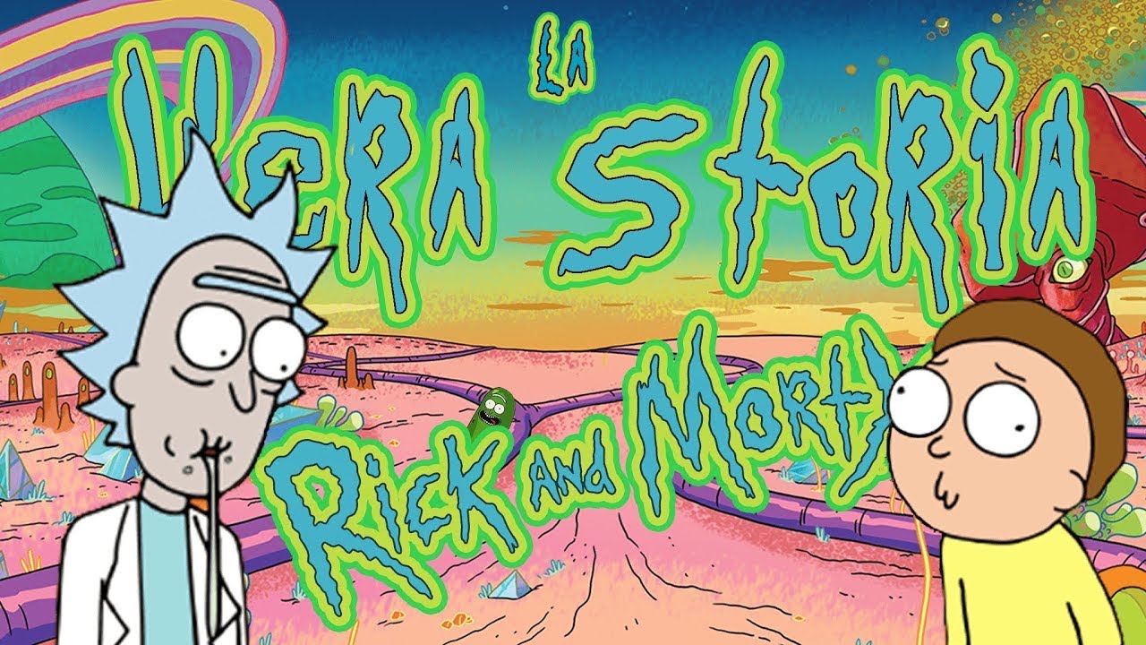 La VERA STORIA di RICK e MORTY