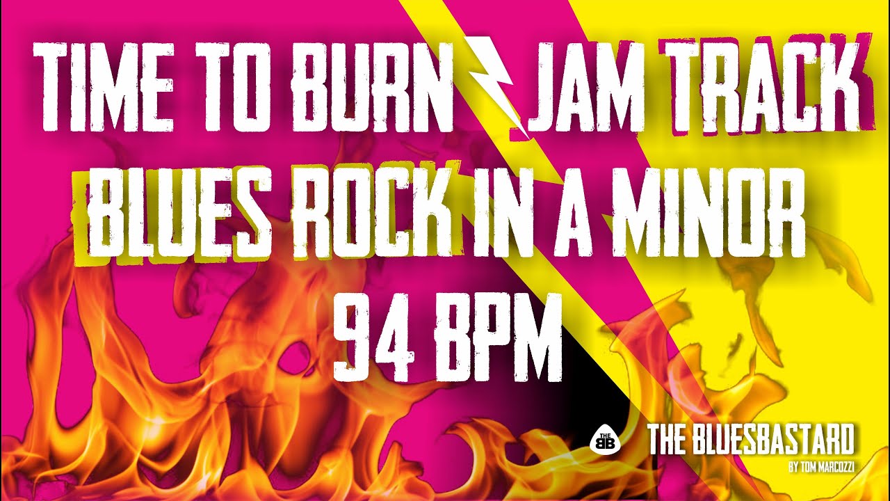 BLUES ROCK JAM TRACK in A Minor 94 BPM | TIME TO BURN