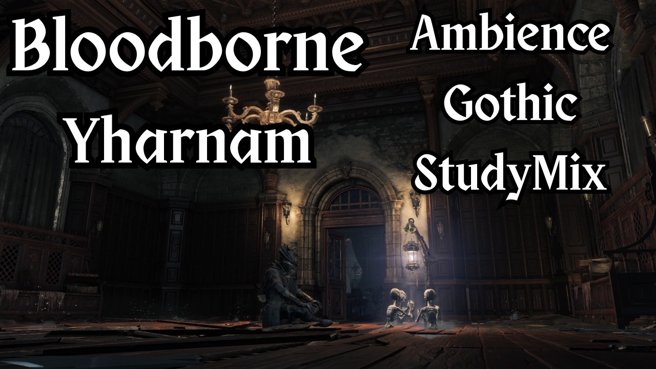 A Night of the Hunt | Bloodborne Inspired Study Gothic Ambience