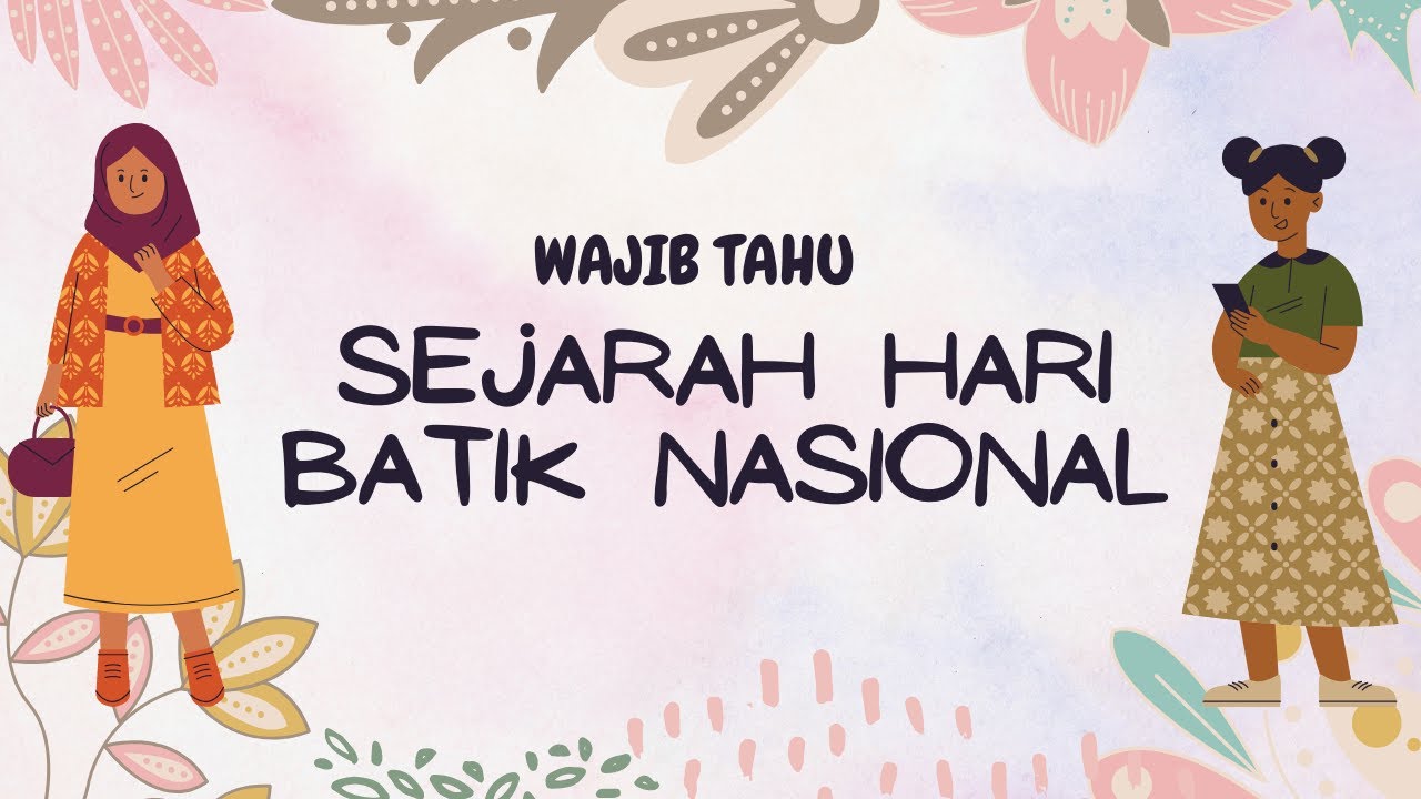 WAJIB TAHU!!! Sejarah Hari Batik Nasional 2 Oktober