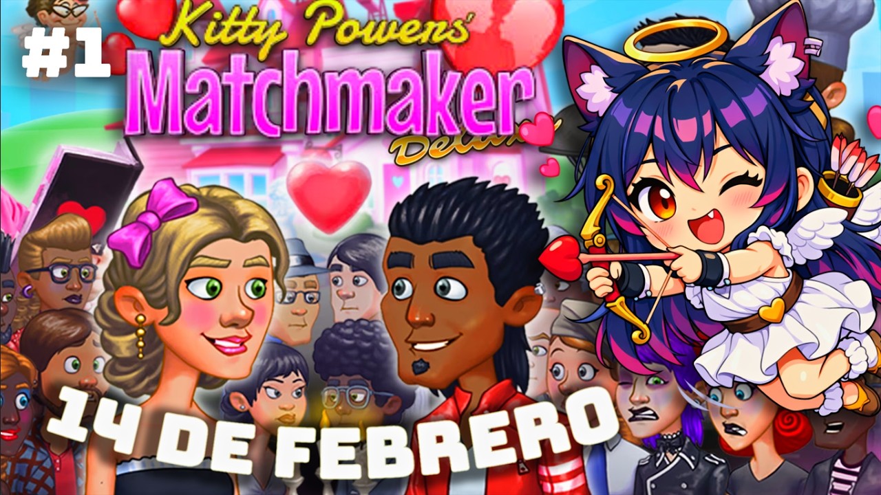 SOY CUPIDO EN EL 14 DE FEBRERO 😍 #1 / Kitty Powers' Matchmaker