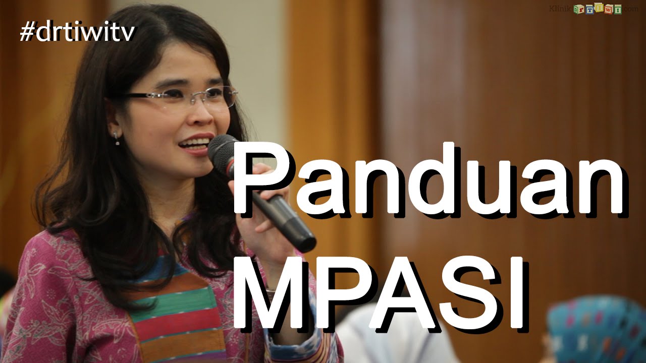 Panduan MPASI - dr Klara Yuliarti, dokter spesialis anak (Part2)