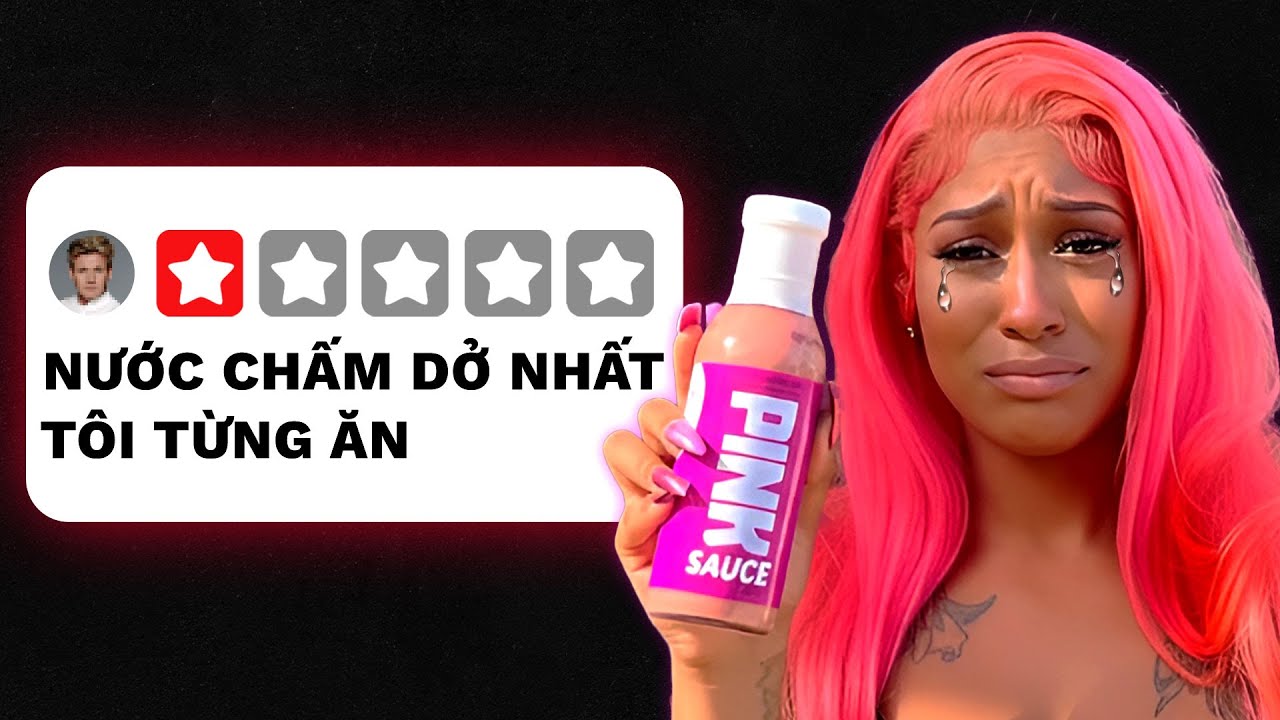 TẠI SAO NƯỚC CHẤM NÀY ĐỘT NHIÊN BỊ GHÉT - PINK SAUCE