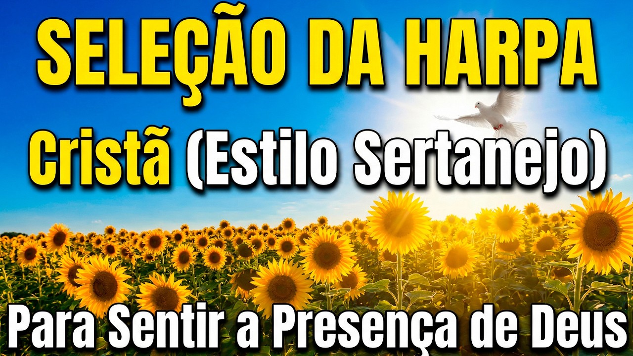 Coletânea de Hinos da Harpa Cristã Que Tocam Profundamente a Alma (Versão Sertaneja)
