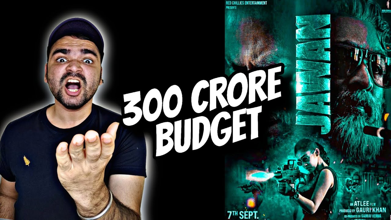 JAWAN BUDGET 300 CRORE ?