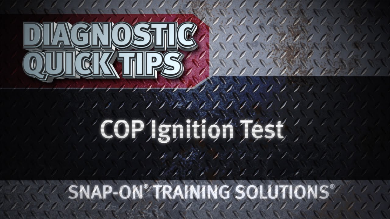 COP Ignition Test- Diagnostic Quick Tips | Snap-on Training Solutions®
