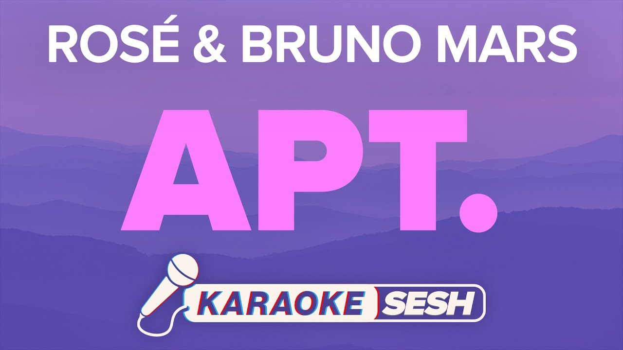 ROSÉ & Bruno Mars - APT. (Karaoke)