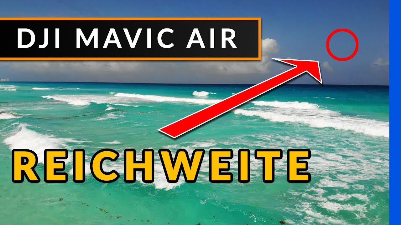 DJI Mavic Air Reichweite: Optimierung & Test 4.000 Meter? [deutsch CE]