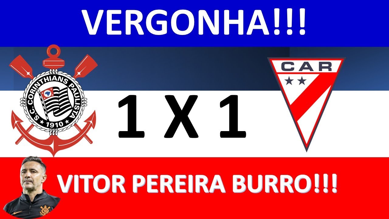 Pos Jogo Corinthians 1 x 1 Always Ready - VERGONHA! Timão empata em casa e deixa o Coy P... da Vida