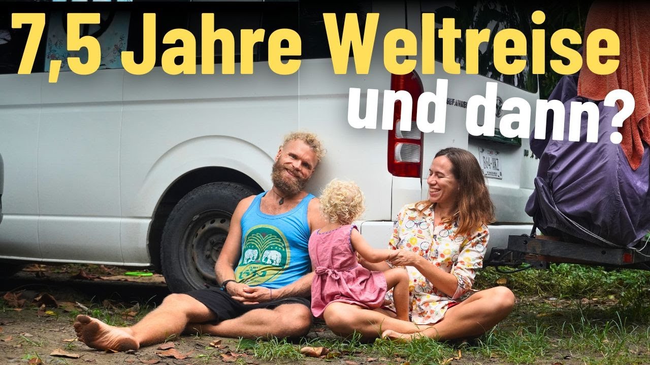 7,5 Jahre Weltreise - und was dann?
