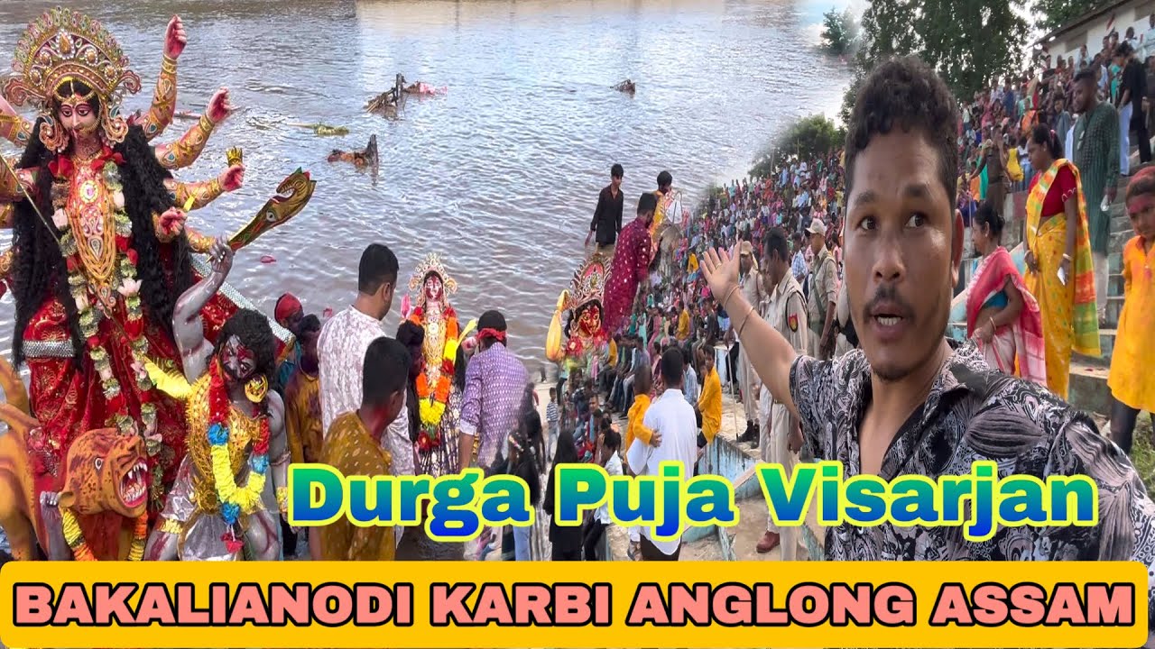 Durga Puja Visarjan Bakalia Nodi Karbi Anglong Assam