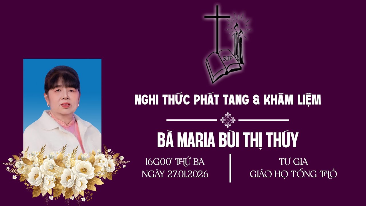 Nghi Thức Phát Tang & Khâm Liệm Bà Maria Bùi Thị Thúy | Giáo Họ Tống Thỏ