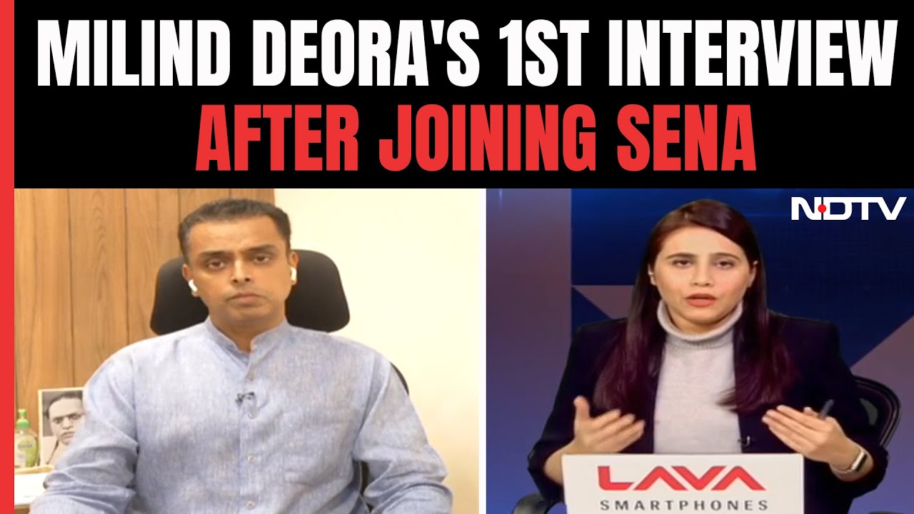 Milind Deora To NDTV: 