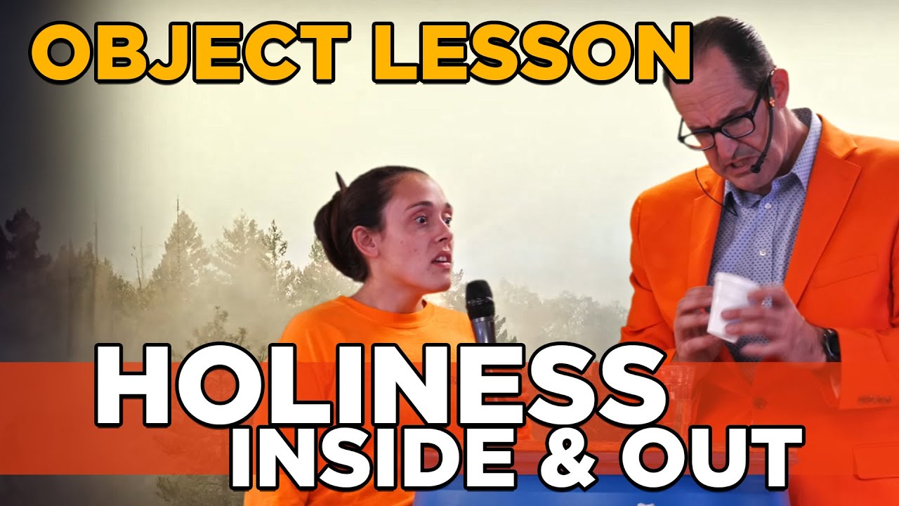Object Lesson - Holiness Inside & Out
