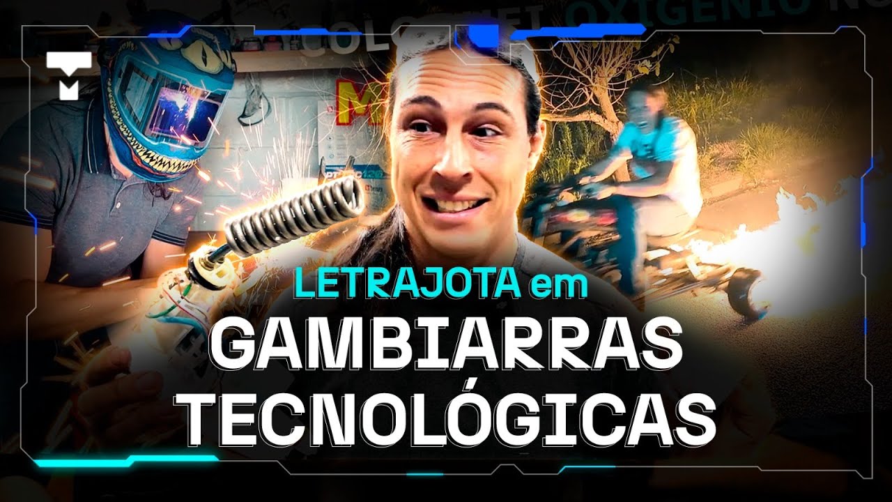 GAMBIARRAS TECNOLÓGICAS com LETRAJOTA