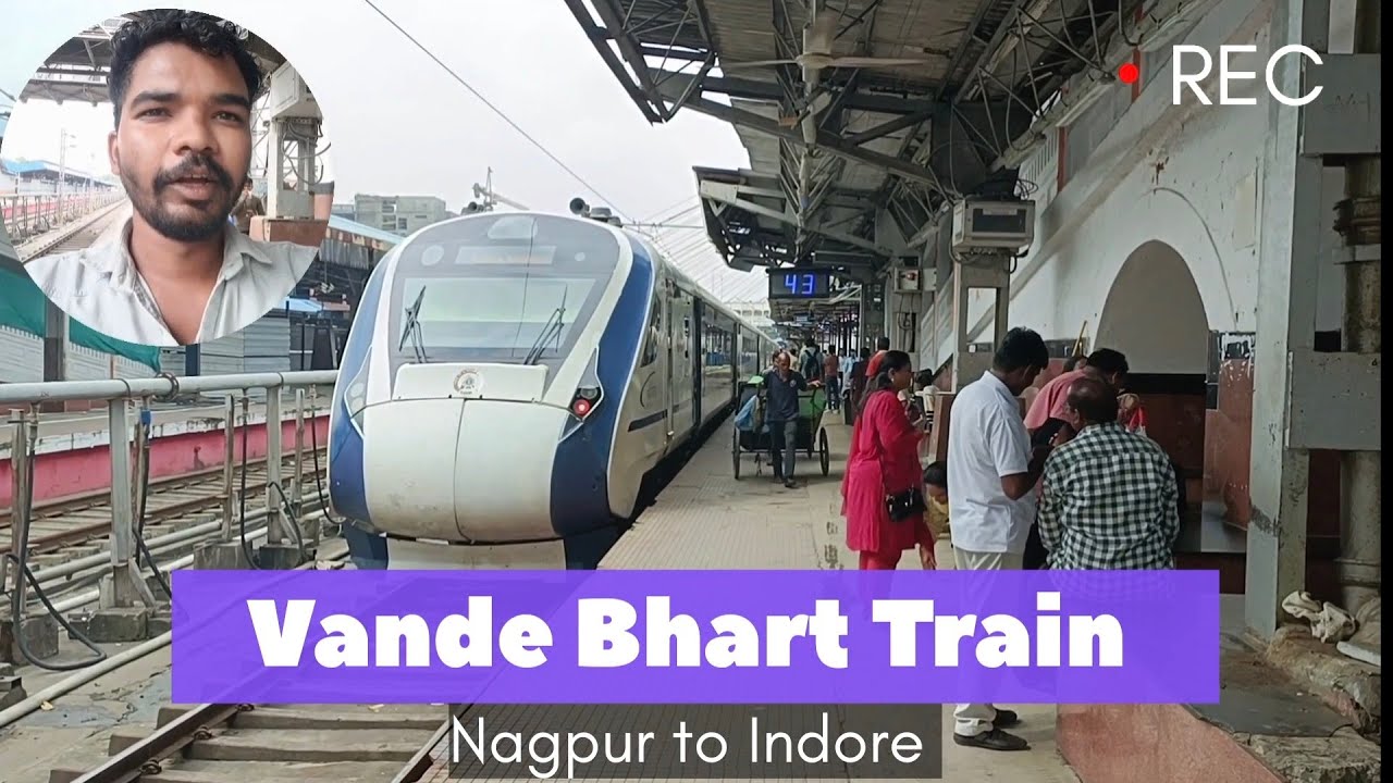 वंदे भारत ट्रेन नागपुर से इंदौर   Vande Bhart Train Nagpur to Indore My Personal Experience.. 