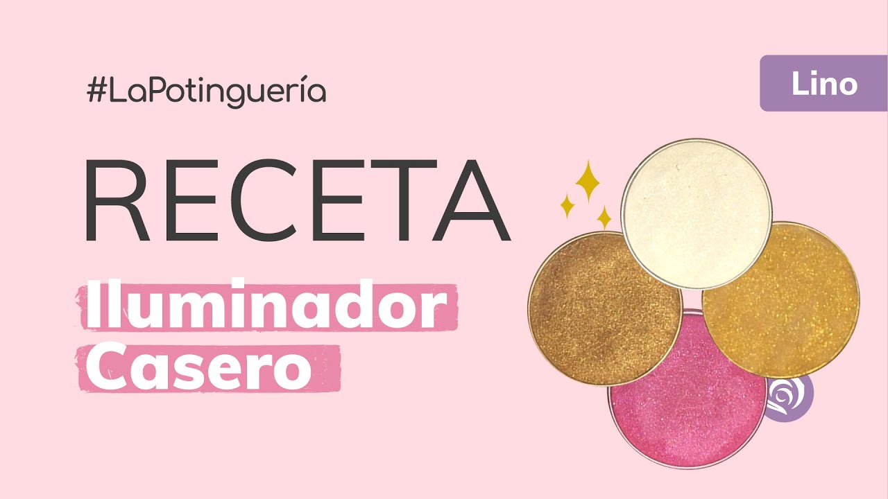 Cómo hacer Iluminador o Highlighter Casero  | Cosmética Casera y Natural - Jabonarium #LaPotinguería