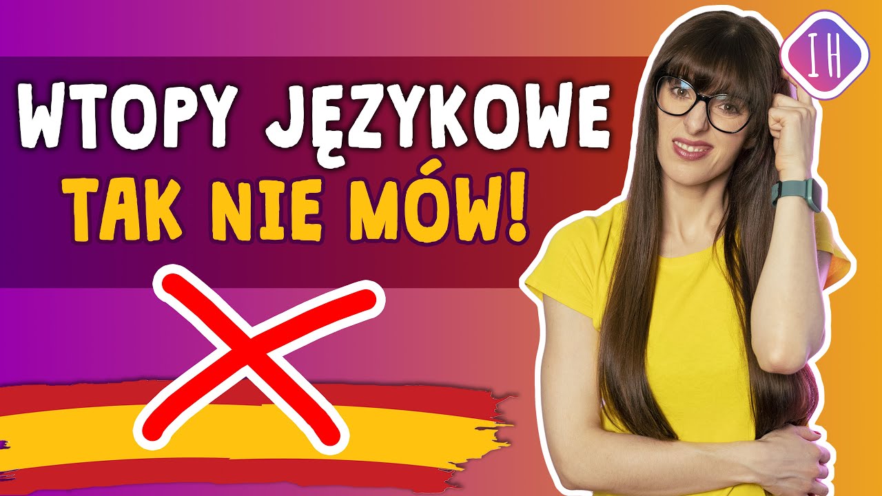 NIEBEZPIECZNE WTOPY JĘZYKOWE-  Nauka języka hiszpańskiego [Podcast]