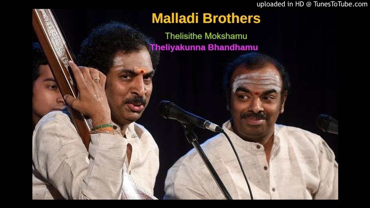 Telisite-mokshamu Teleyakunna Bandhamu - Malladi Bros