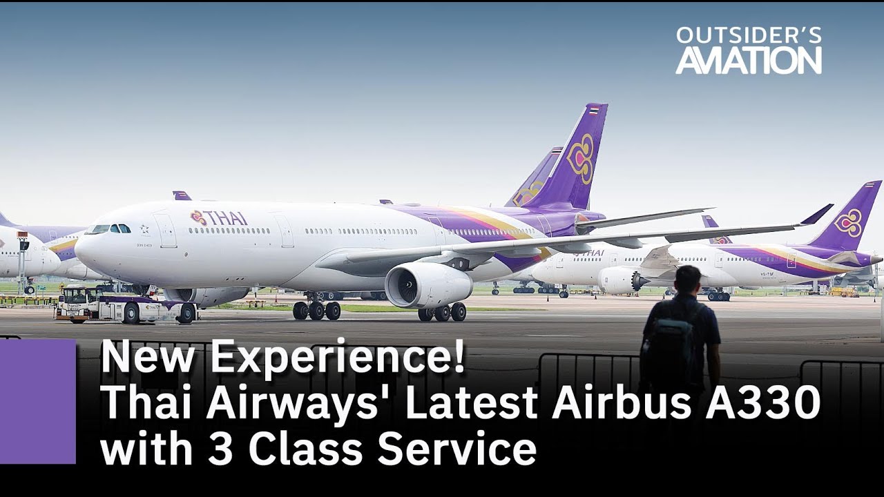 New Experience! Thai Airways’ Latest Airbus A330 with 3-Class Service
