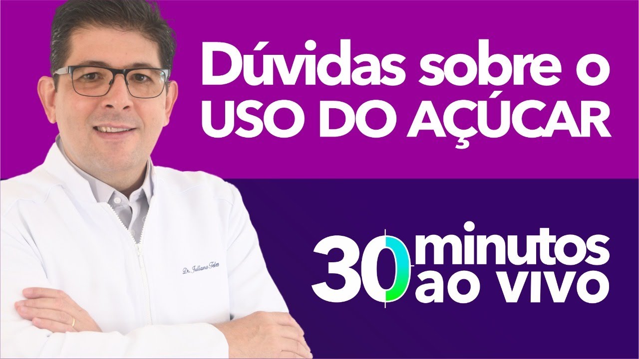 Tire suas dúvidas sobre O USO DO AÇÚCAR com o Dr Juliano Teles | AO VIVO