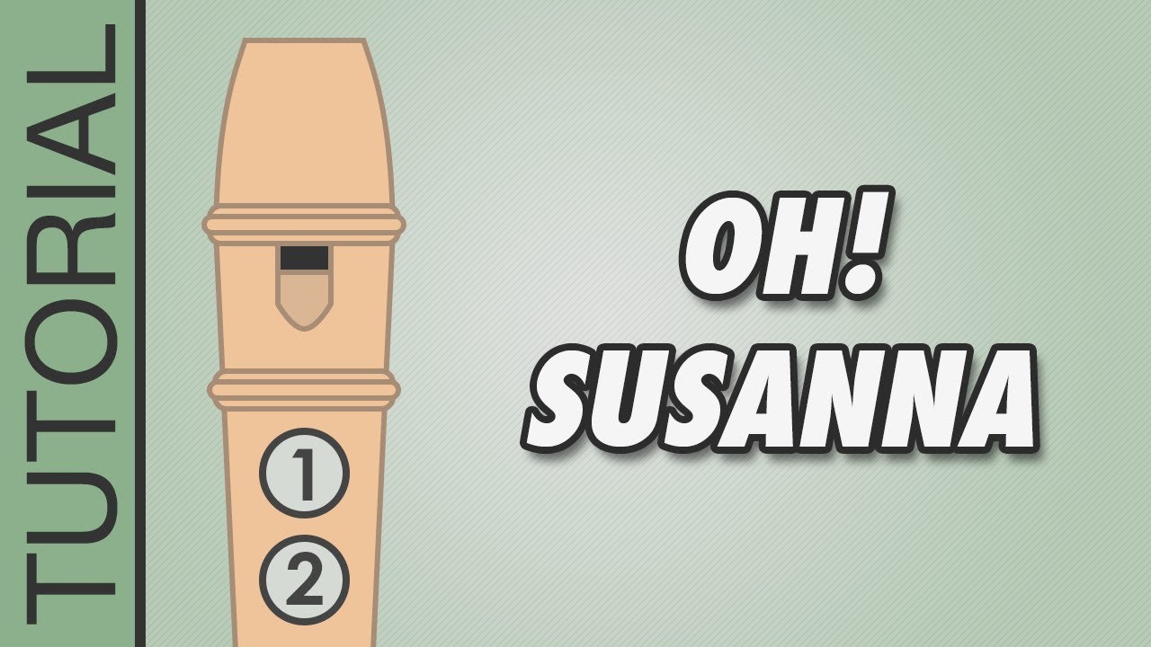 HOW TO PLAY the Recorder: Oh! Susanna