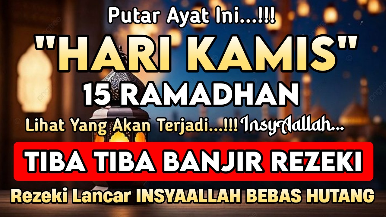 Putar Ayat ini Di Bulan Ramadhan - Segala Hajad Dikabulkan, Rezeki Mengalir Deras, Aamiin