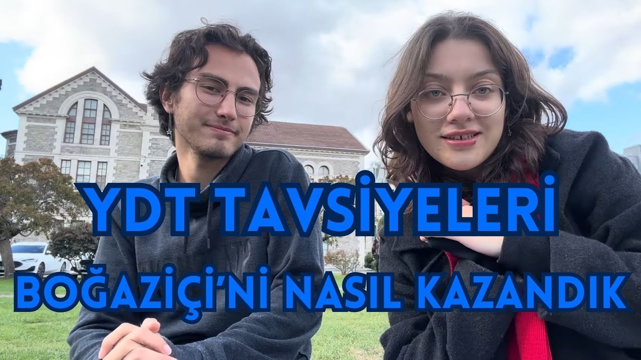 BOĞAZİÇİ'Nİ NASIL KAZANDIK: YDT TAVSİYELERİ!