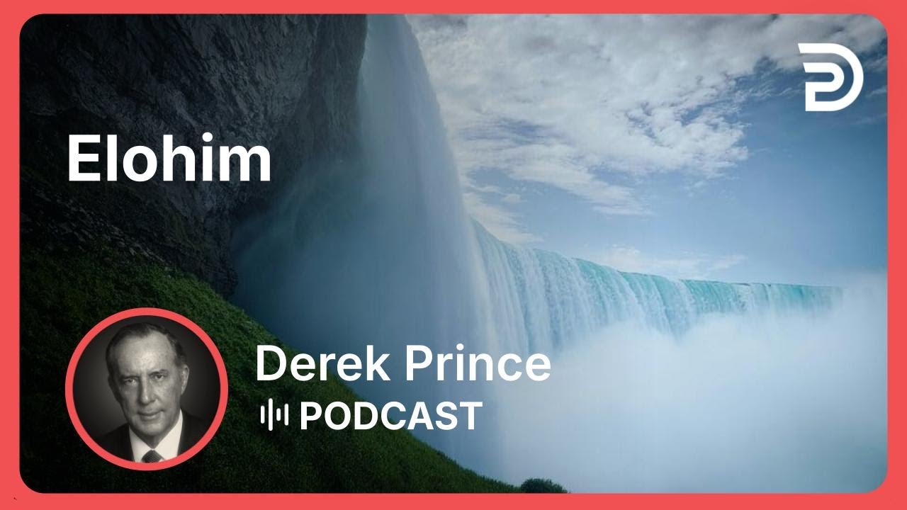 Elohim | Part 1 - God Revealed In His Names | Derek Prince