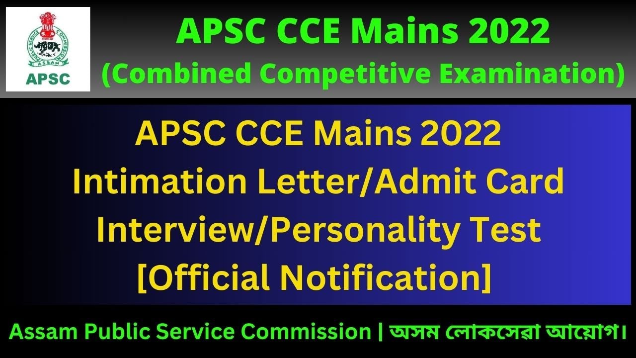 APSC CCE Mains 2022: Intimation Letter for Interview/Personality Test