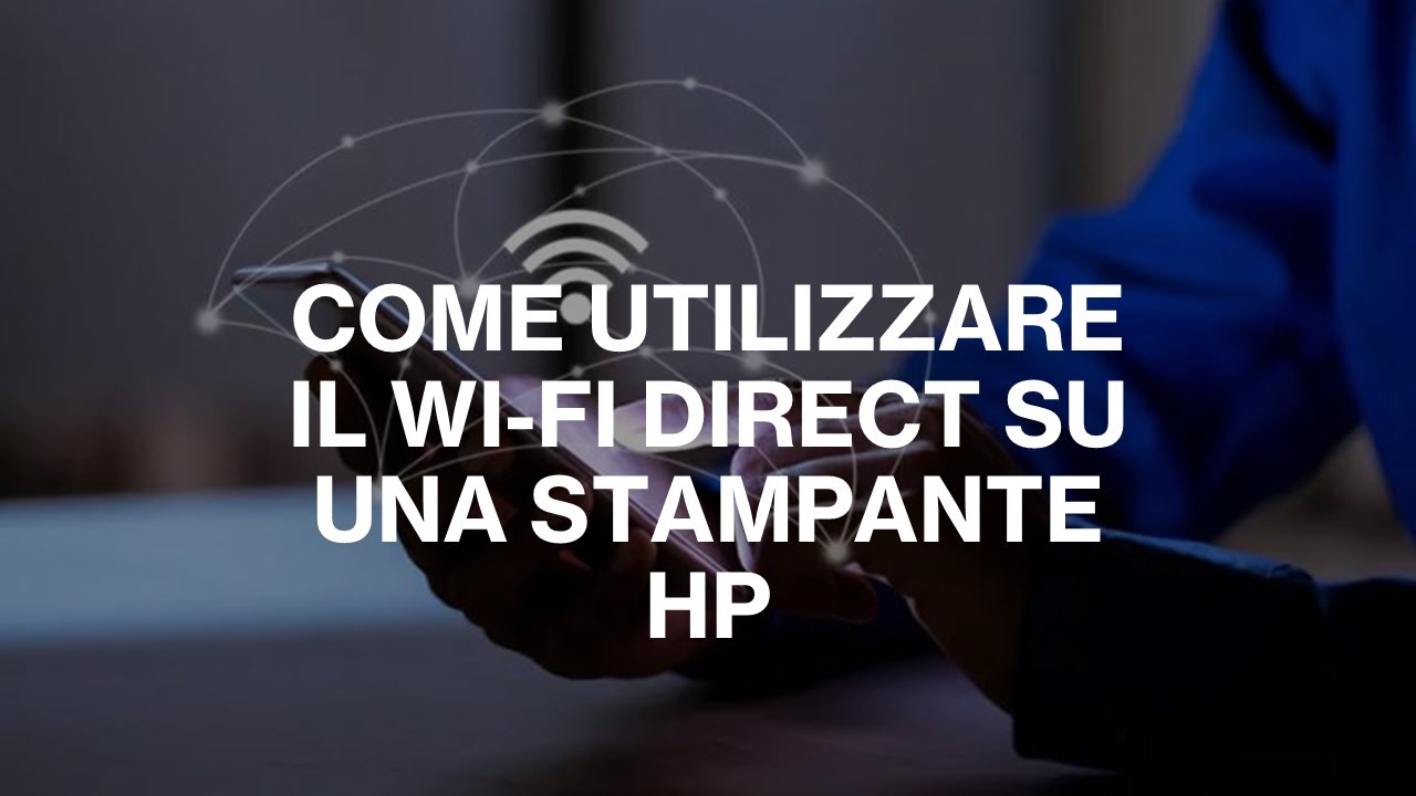 Come utilizzare il Wi-Fi Direct su una stampante HP