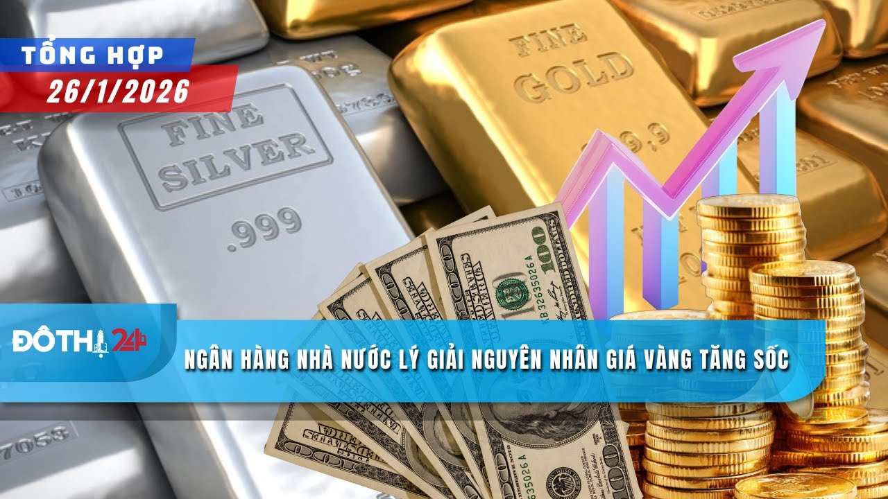 Ngân hàng Nhà nước lý giải nguyên nhân giá vàng tăng sốc | Đô thị 24h