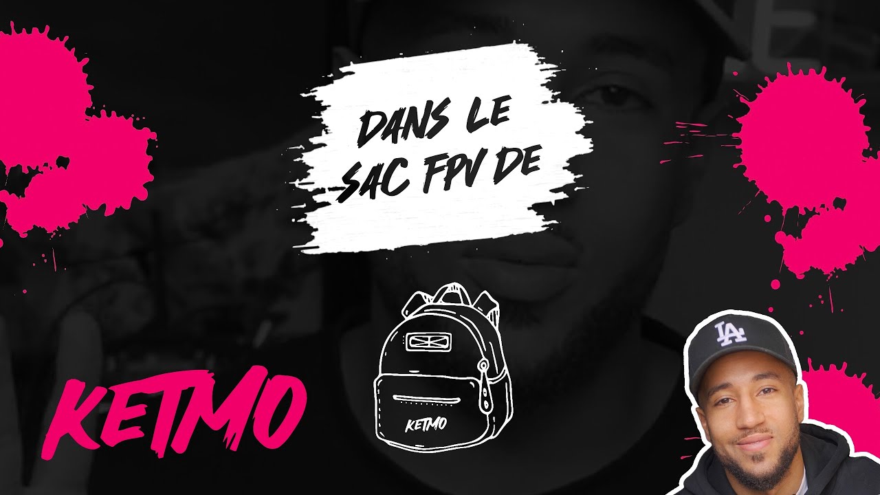 DANS LE SAC FPV de Ketmo | studioSPORT