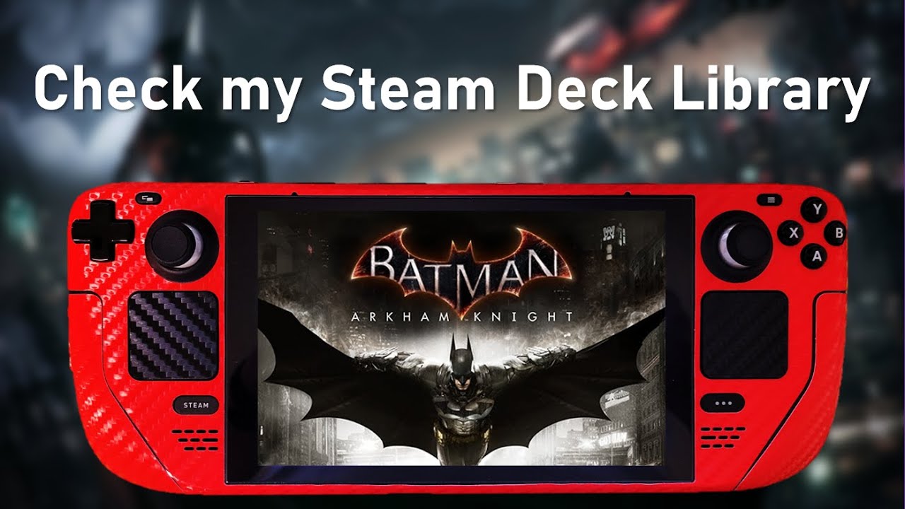 Check my Steam Deck Library | Batman: Arkham Knight
