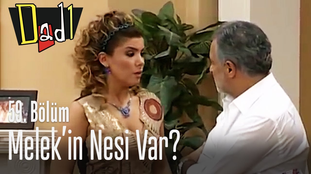 Melek'in Nesi Var - Dadı 59. B&ouml;l&uuml;m