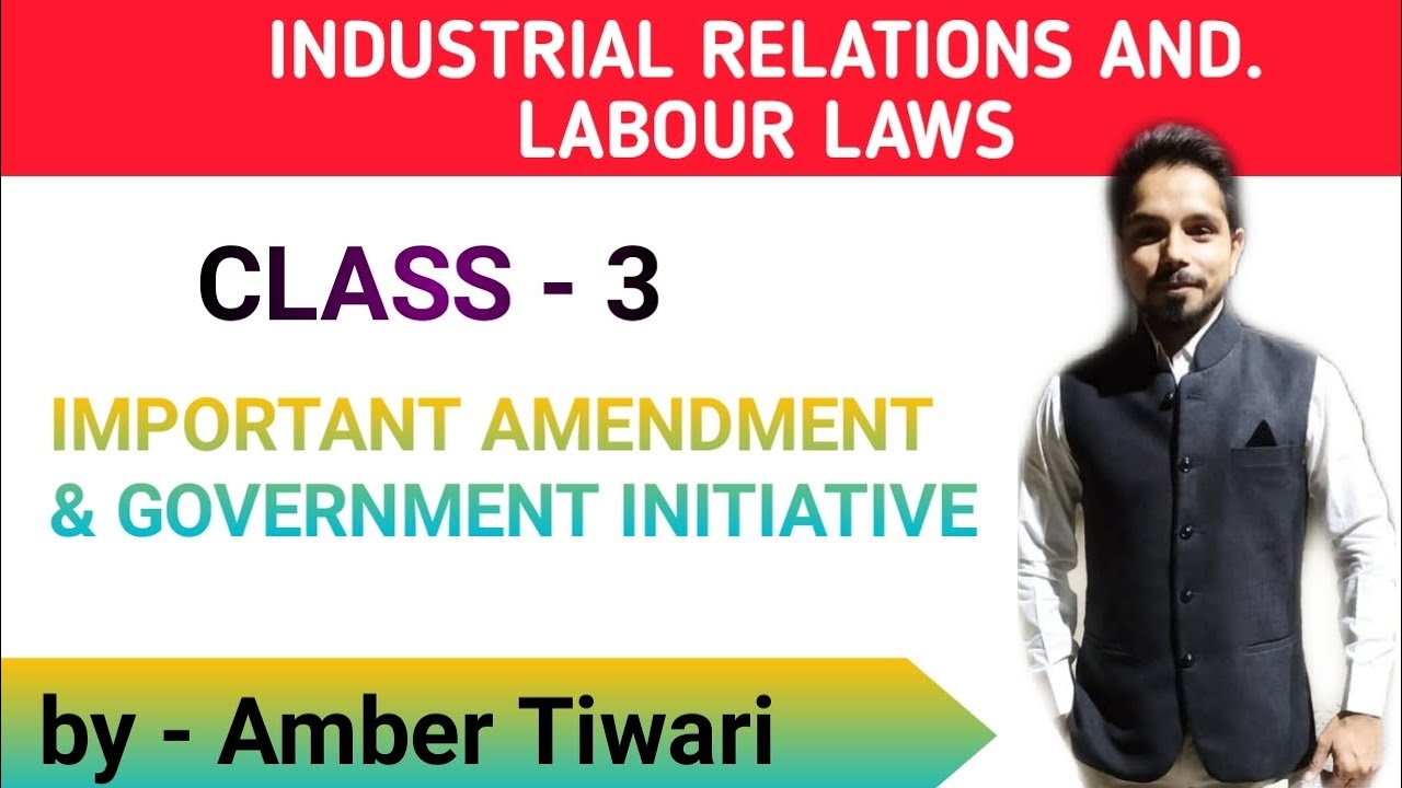 industrial relations and labour laws for UPSC EPFO exam|| all important amendment