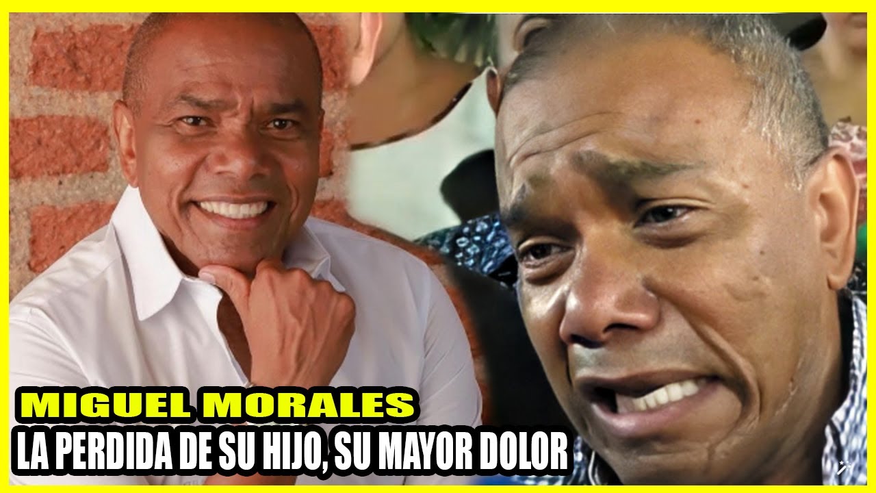 LA TRISTE HISTORIA DE VIDA DE MIGUEL MORALES