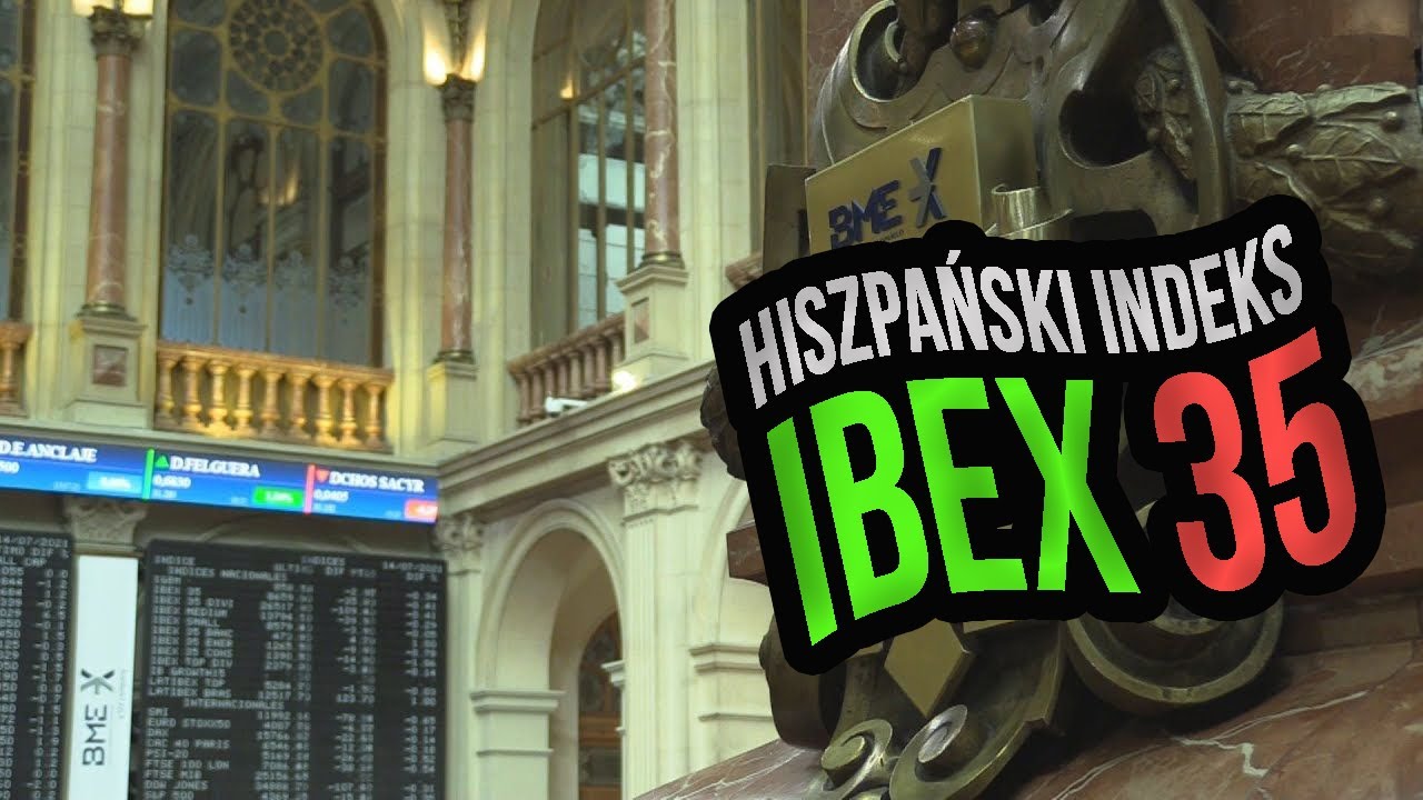 Hiszpański indeks giełdowy IBEX 35 (SPA35). Co warto o nim wiedzieć?